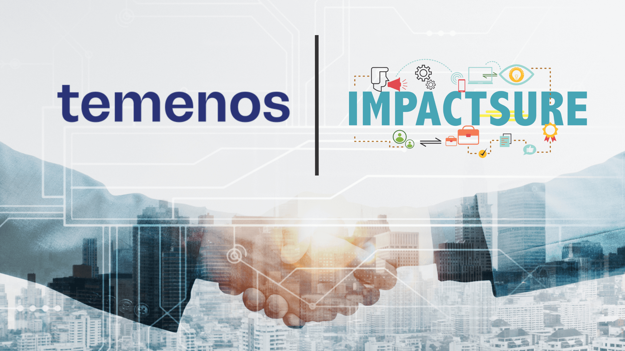 IMPACTSURE IS NOW AVAILABLE ON TEMENOS EXCHANGE